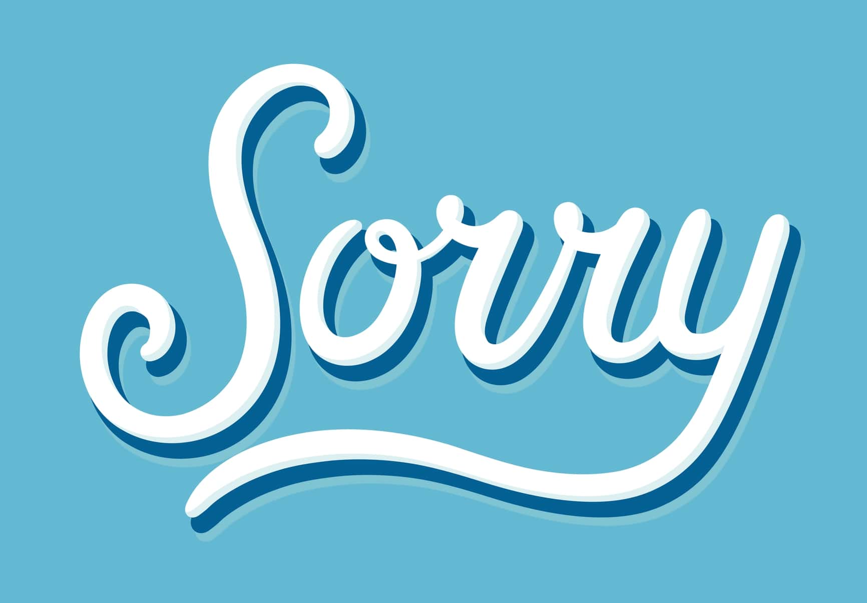 Sorry text lettering.