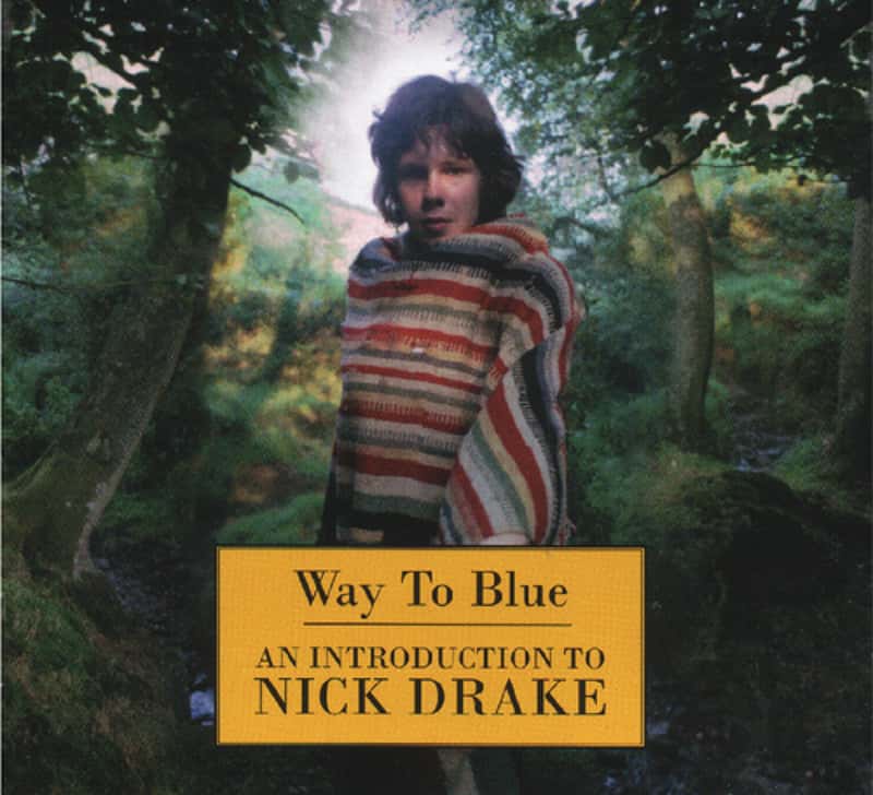 Way to Blue - an introduction to Nick Drake