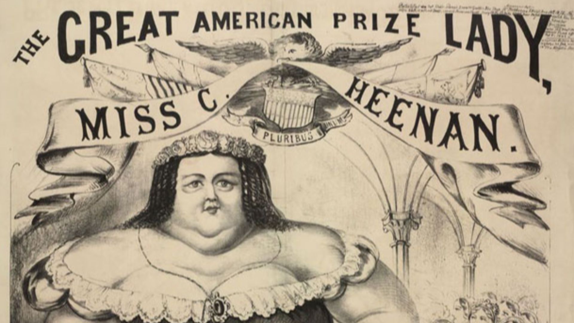 Miss C. Heenan, 1868, Evan.295. In this website, states that another poster points: “Now exhibiting at The Universum, 369 Oxford Street, London; Miss C Heenan, the great prize lady and her four prize cups; 26 inches round her arms, 3 feet 6 inches across 