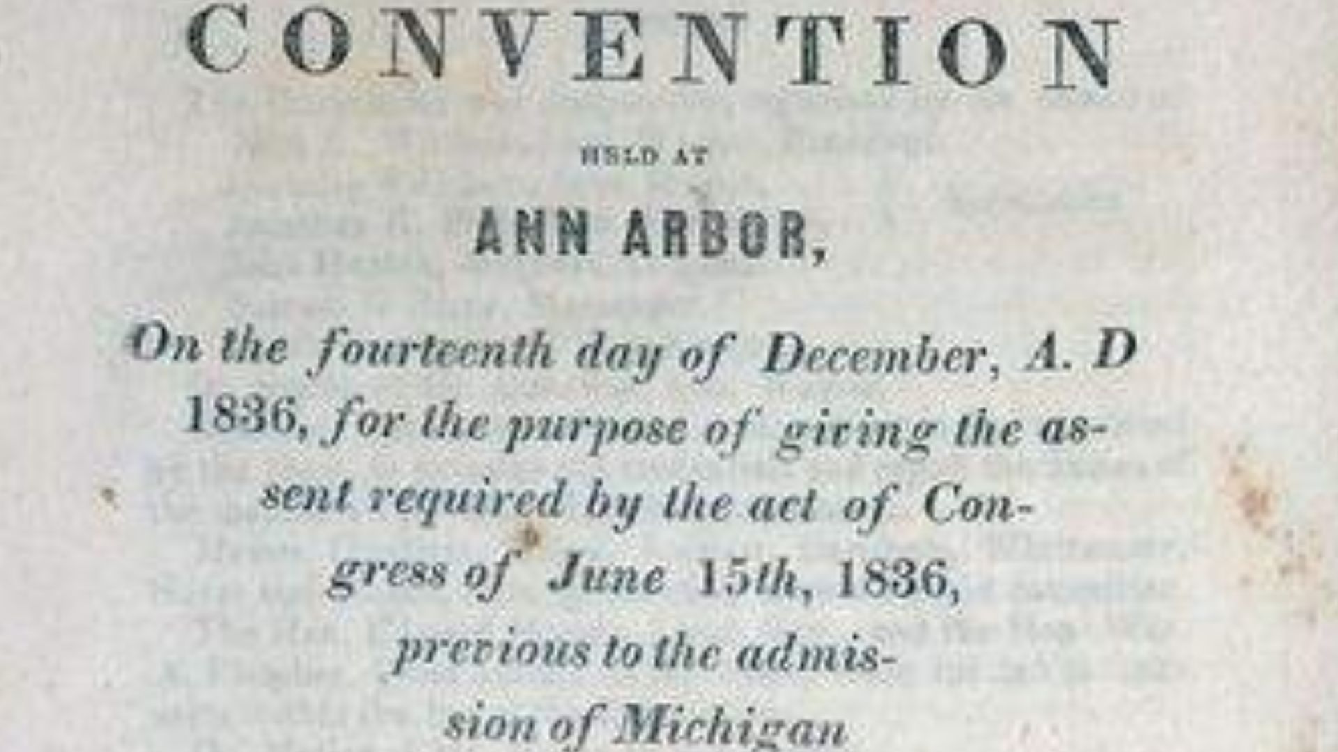 Journal of the 1836 proceedings of the en:Michigan Territorial Convention, often called the en:Frost-Bitten Convention, as Michigan was compelled to accept the terms dictated by en:Ohio in ceding the en:Toledo strip over which the en:Toldeo War was fought