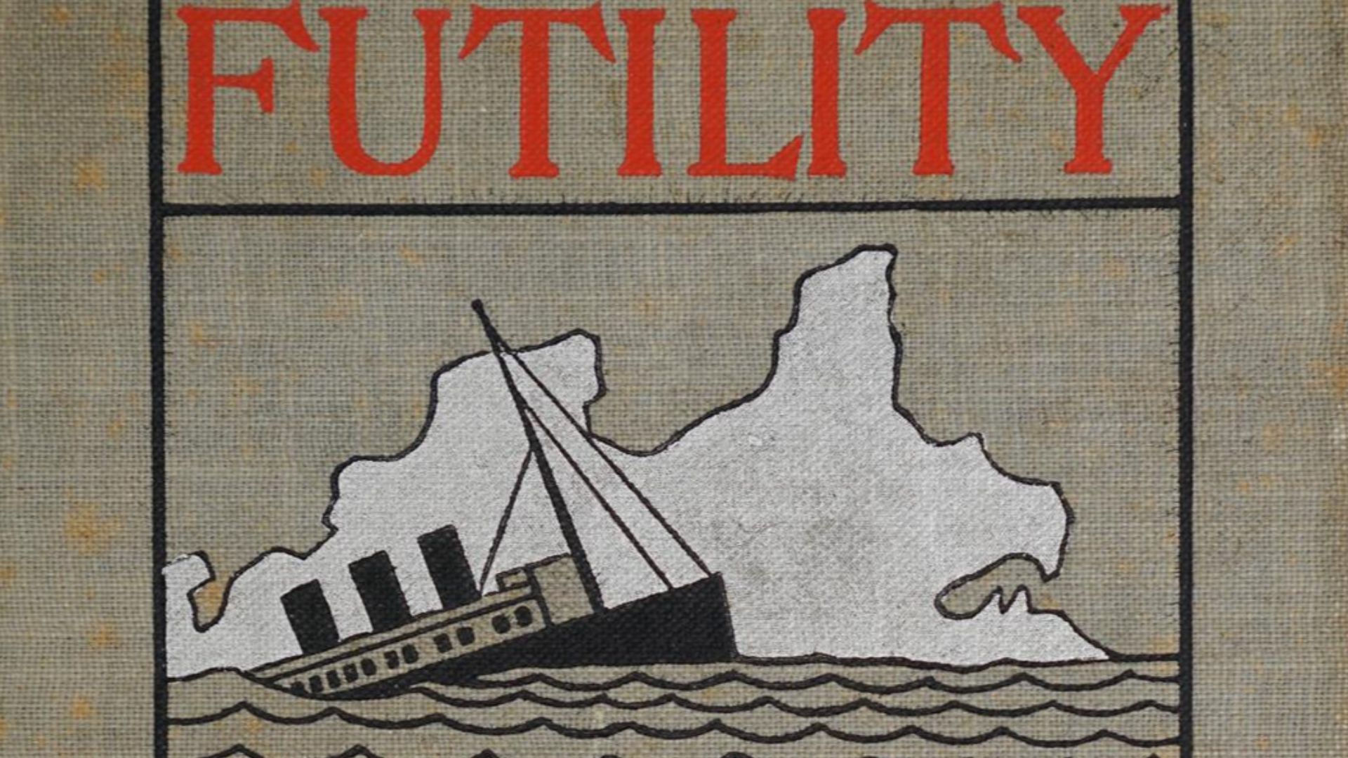 Original cover for the first edition of Futility by Morgan Robertson (1898).