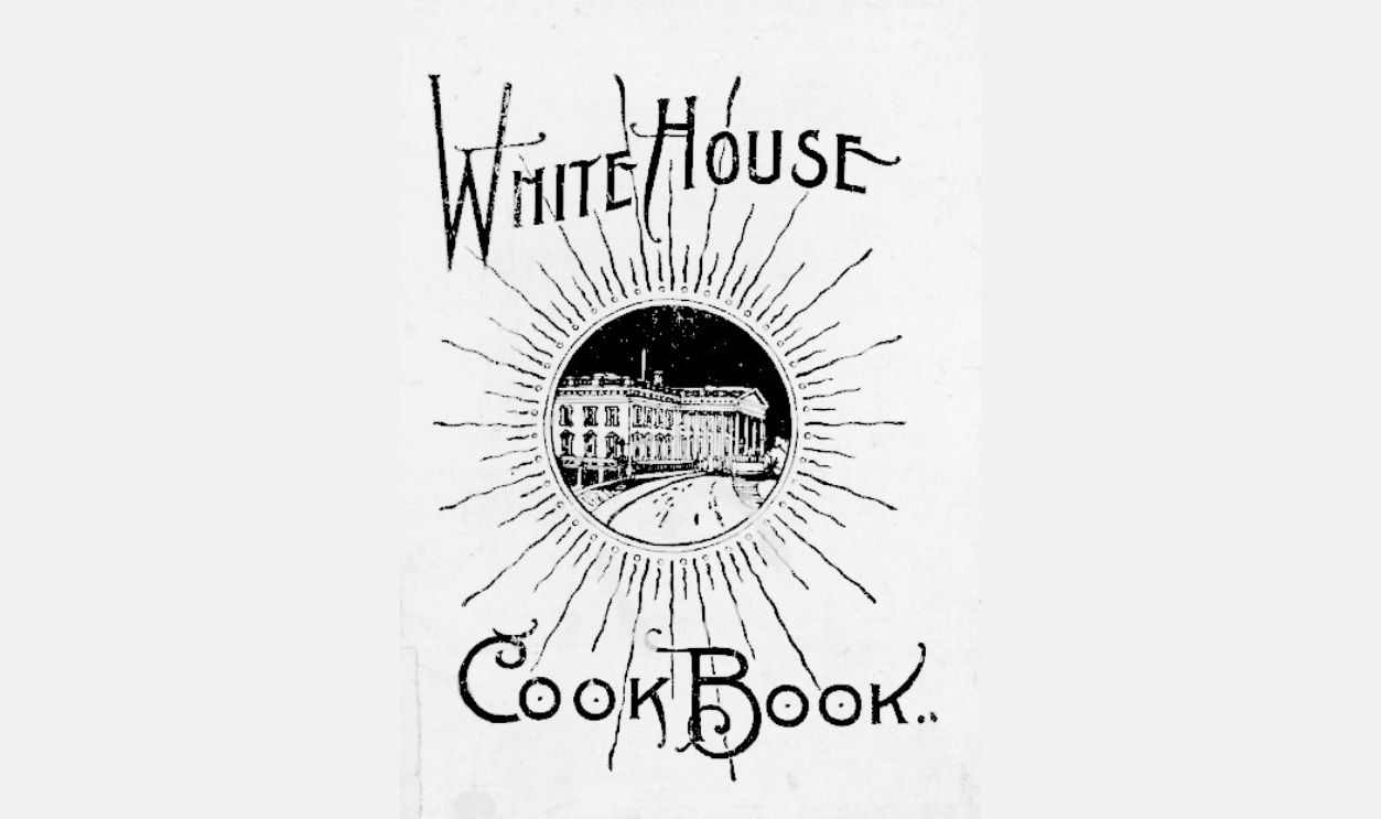 The White House Cook Book (1887)