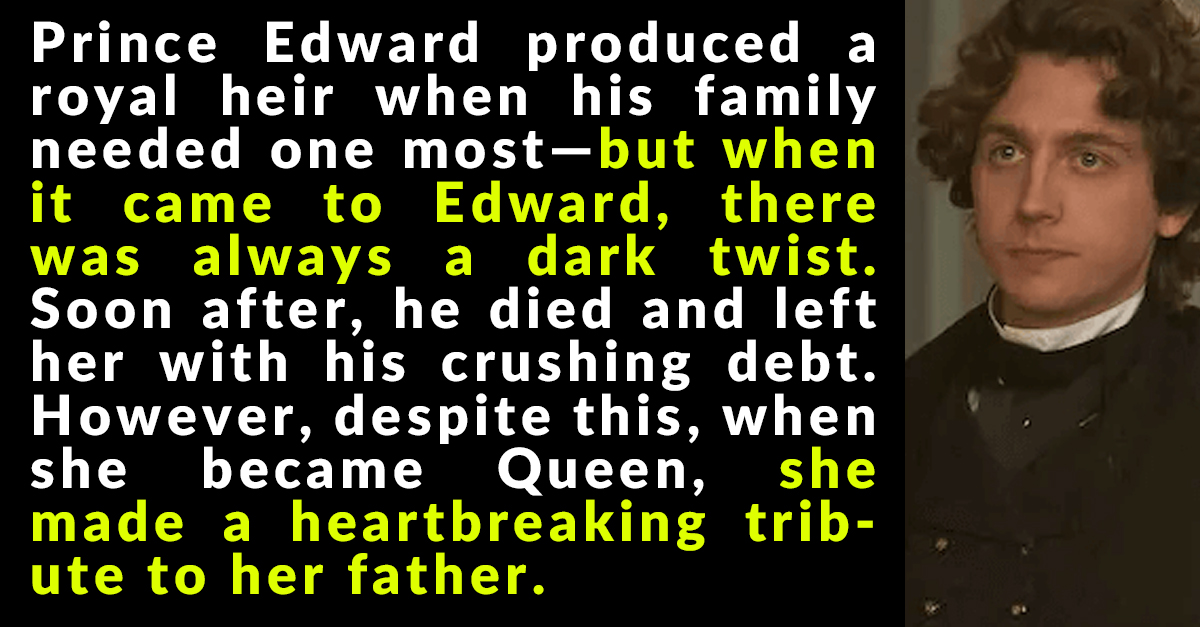 Powerful Facts About Prince Edward, Queen Victoria's Father